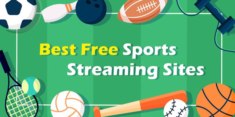 Best Free Sports Streaming Sites: A List of 30 Websites for Live Sports Streams