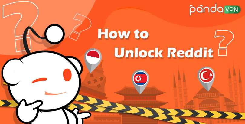 Reddit Blocked in Indonesia, China and Turkey? Unblock Reddit in 3 Ways